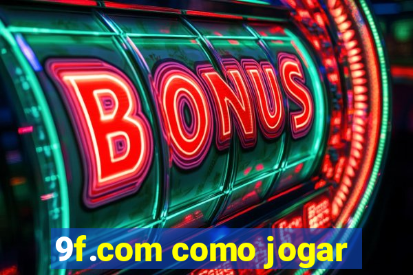 9f.com como jogar