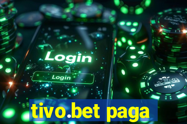 tivo.bet paga