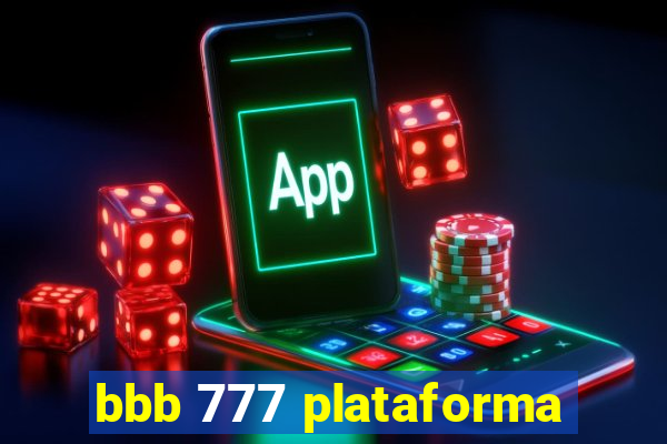 bbb 777 plataforma