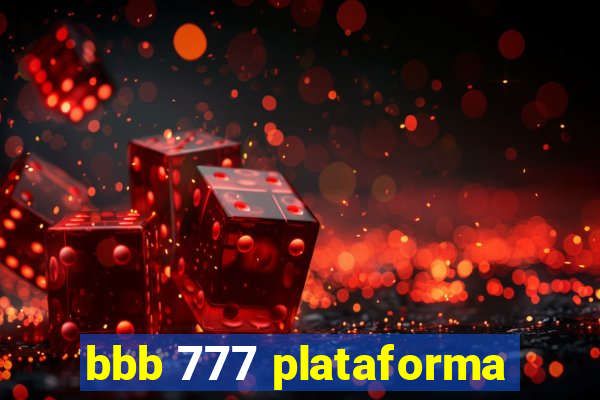 bbb 777 plataforma