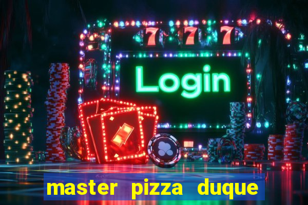 master pizza duque de caxias parque fluminense