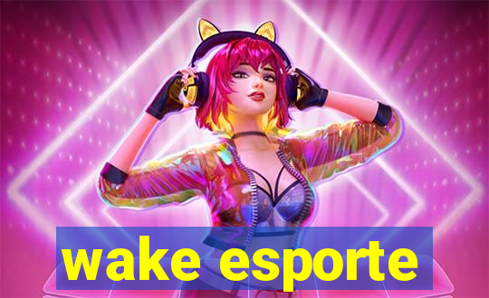 wake esporte