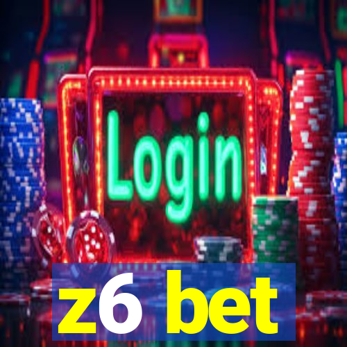 z6 bet