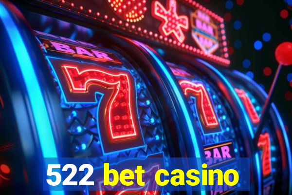 522 bet casino