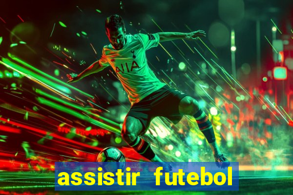 assistir futebol online play hd