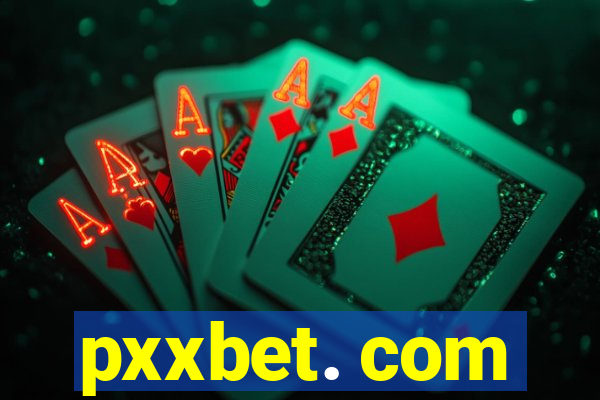 pxxbet. com