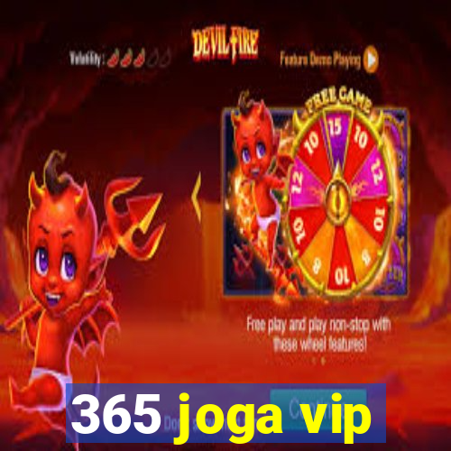 365 joga vip