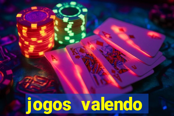 jogos valendo dinheiro online