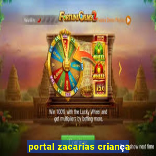 portal zacarias criança