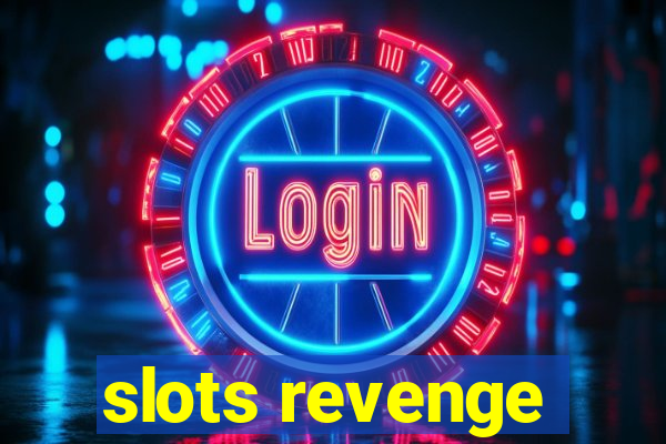 slots revenge