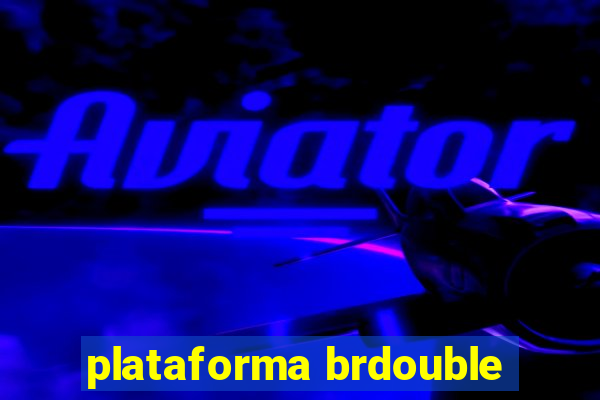 plataforma brdouble