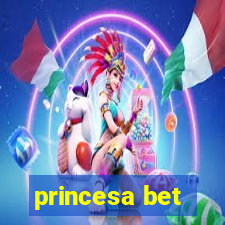 princesa bet