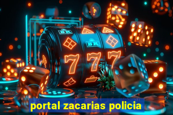 portal zacarias policia