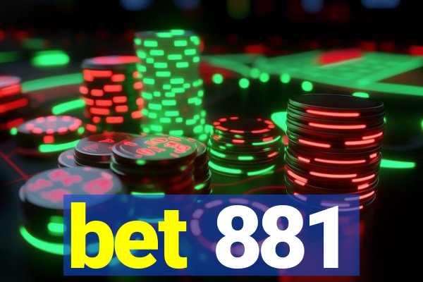 bet 881