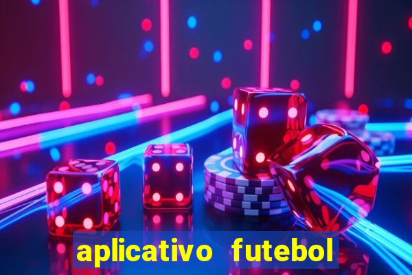 aplicativo futebol da hora 4.5