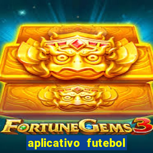 aplicativo futebol da hora 4.5