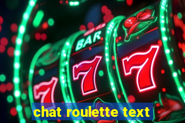 chat roulette text