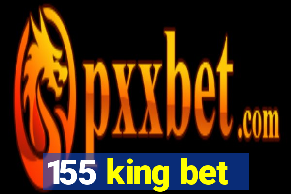 155 king bet