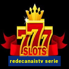 redecanaistv serie