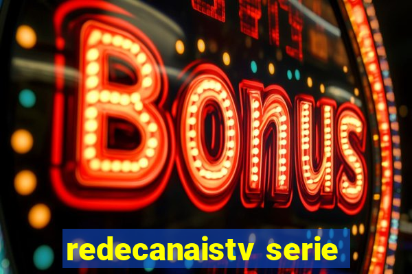 redecanaistv serie