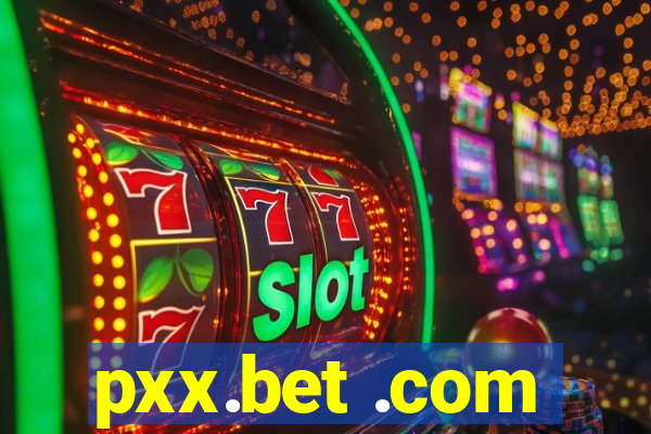 pxx.bet .com