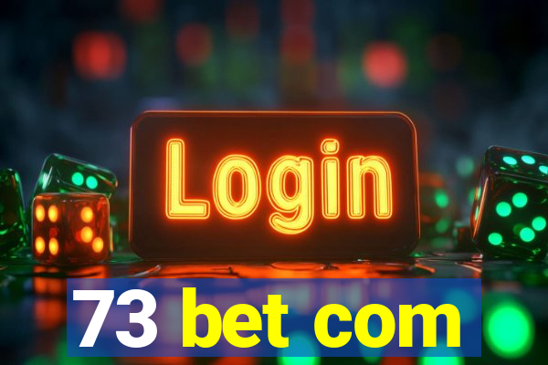 73 bet com