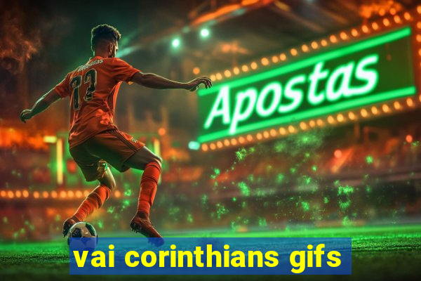 vai corinthians gifs