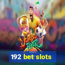 192 bet slots