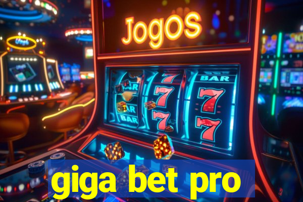 giga bet pro