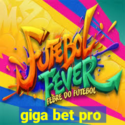 giga bet pro