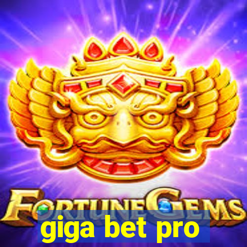 giga bet pro