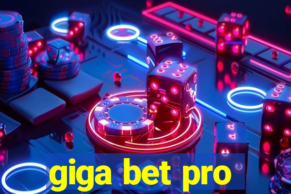 giga bet pro