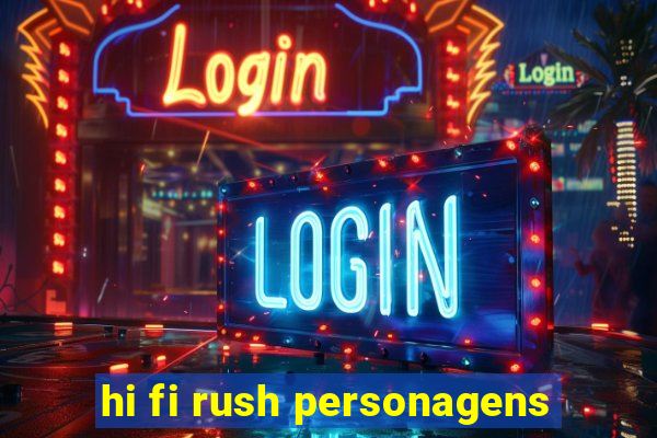 hi fi rush personagens