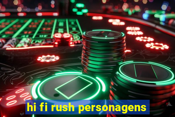 hi fi rush personagens