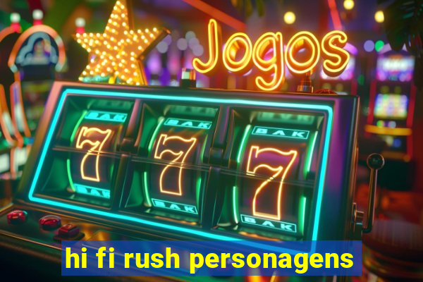 hi fi rush personagens