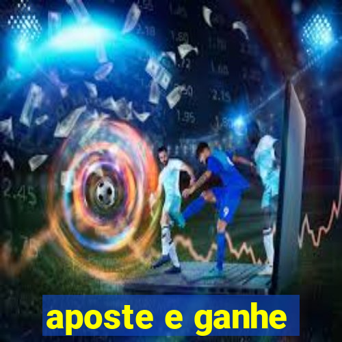 aposte e ganhe