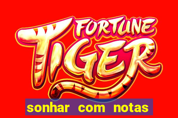 sonhar com notas de 50 reais jogo do bicho