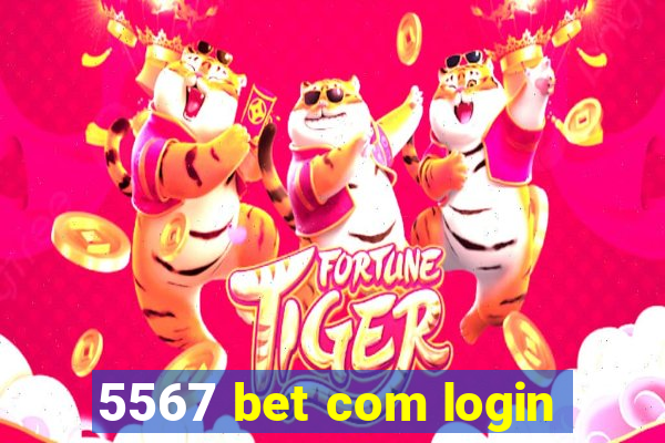 5567 bet com login