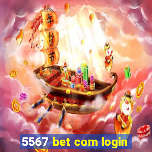 5567 bet com login