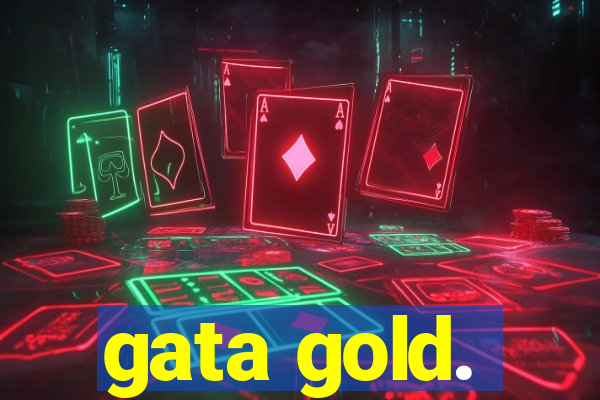 gata gold.