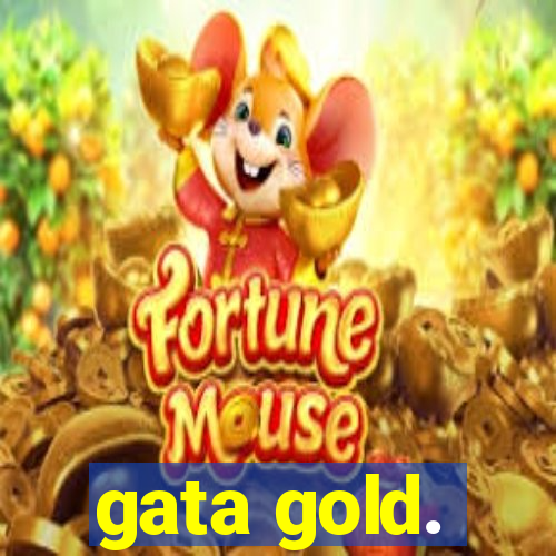 gata gold.