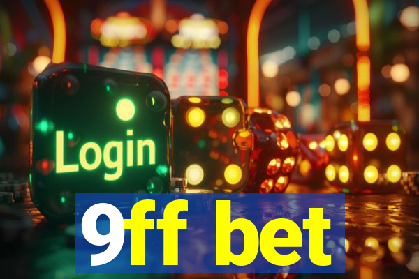 9ff bet