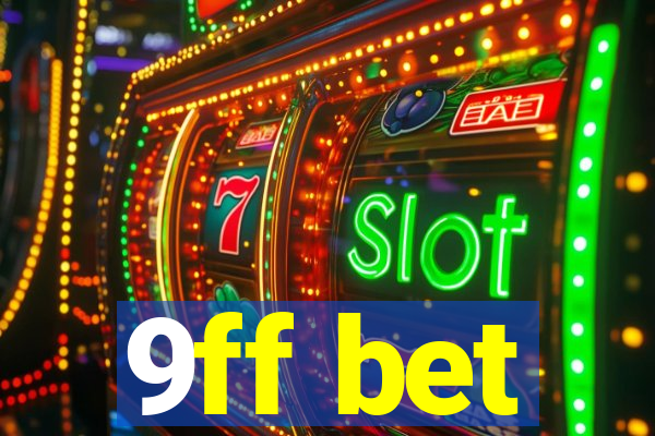 9ff bet