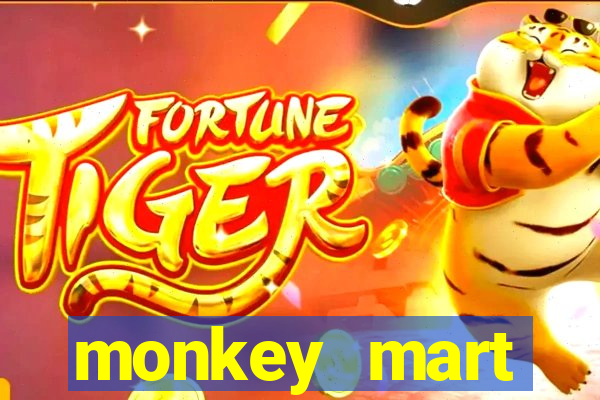 monkey mart dinheiro infinito