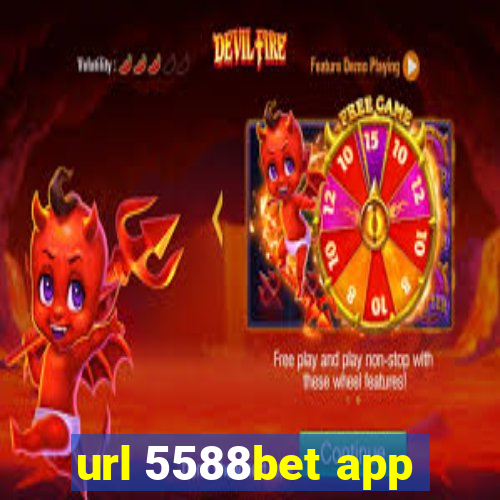 url 5588bet app