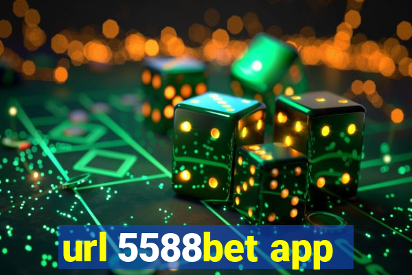 url 5588bet app