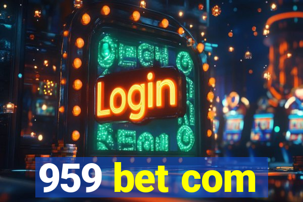 959 bet com