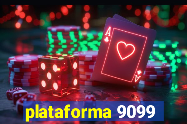 plataforma 9099