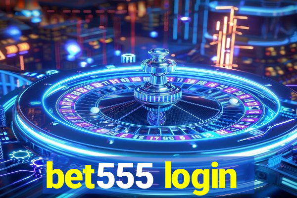 bet555 login