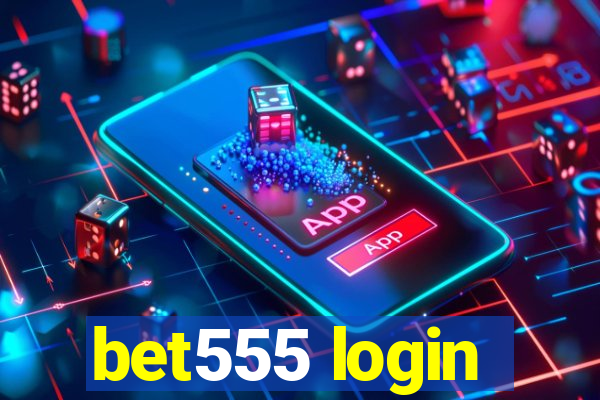 bet555 login